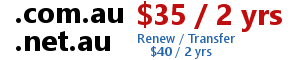 .com.au / .net.au $35 / 2yrs